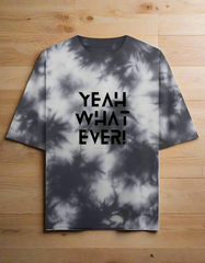 WHATEVER - Unisex Tie Dye Oversized T-Shirt (Puff Print)